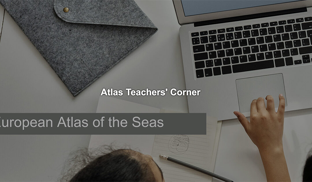 European Atlas of the Seas – Teacher’s Corner